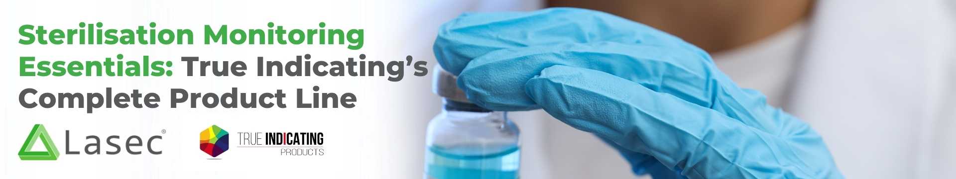 Sterilisation Monitoring Essentials: True Indicating’s Complete Product Line